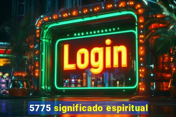 5775 significado espiritual